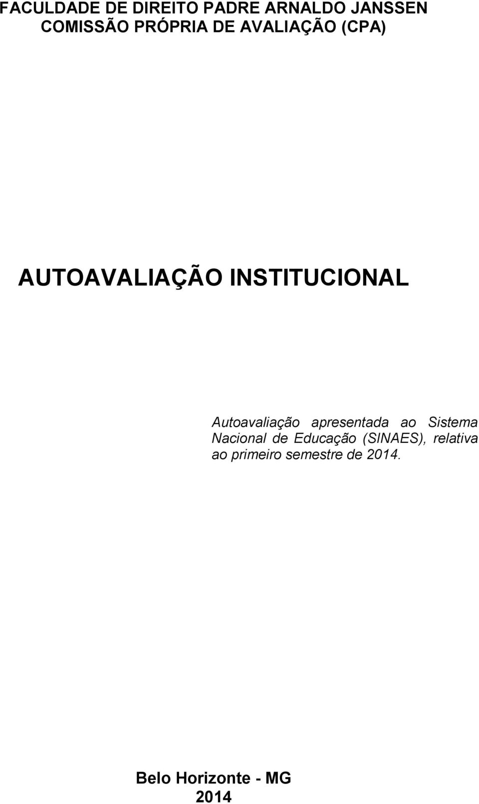 Autoavaliação apresentada ao Sistema Nacional de Educação