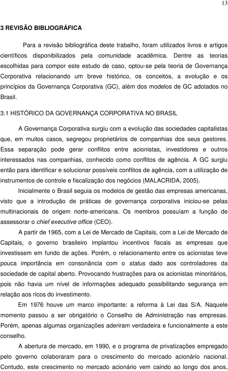 Corporativa (GC), além dos modelos de GC adotados no Brasil. 3.