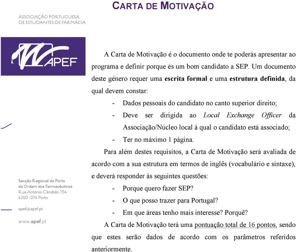 da Associação/Núcleo local à qual o candidato está associado; Ter no máximo 1 página.