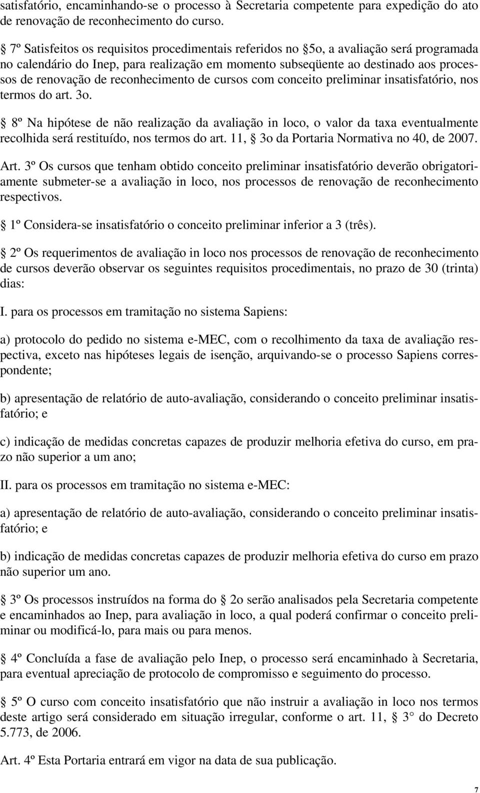 reconhecimento de cursos com conceito preliminar insatisfatório, nos termos do art. 3o.