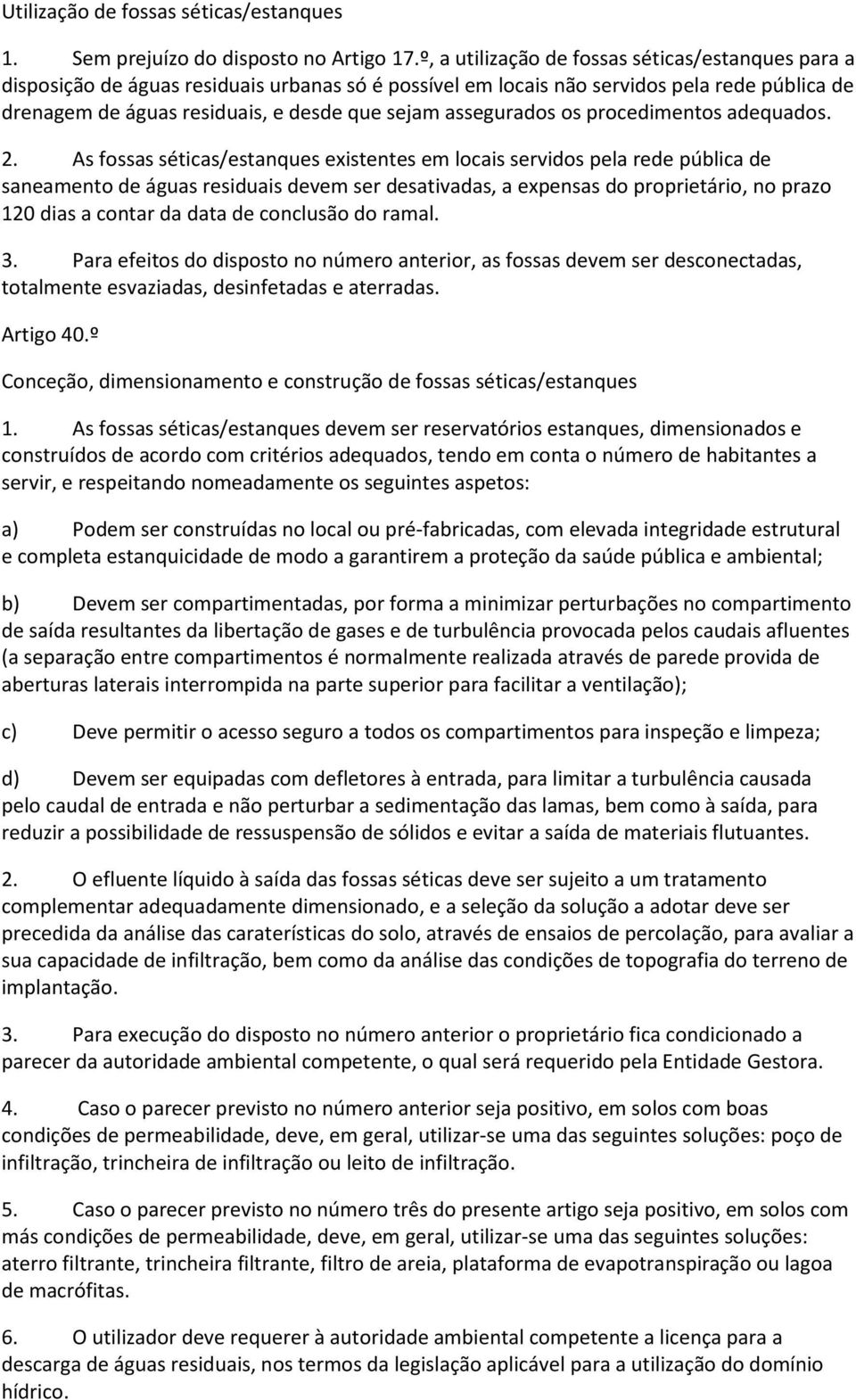 assegurados os procedimentos adequados. 2.