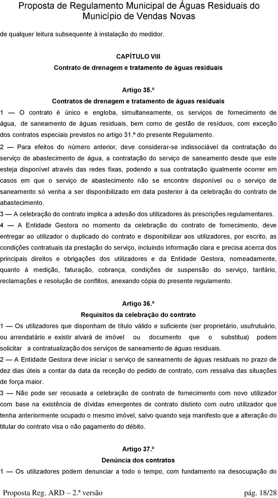 resíduos, com exceção dos contratos especiais previstos no artigo 31.º do presente Regulamento.