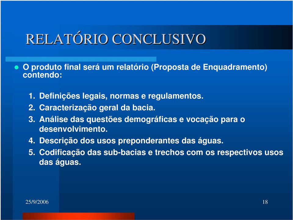 Análise das questões demográficas e vocação para o desenvolvimento. 4.