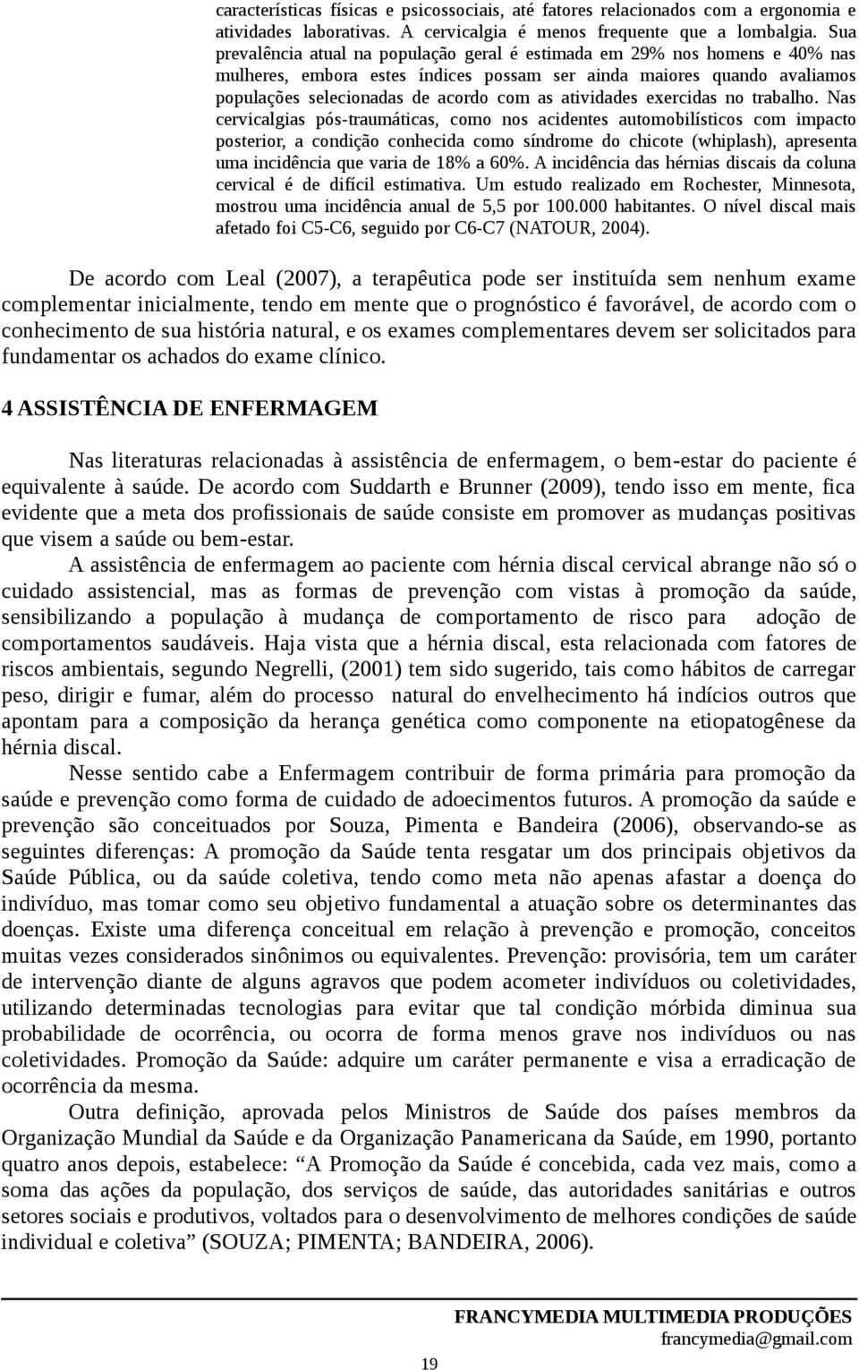 atividades exercidas no trabalho.