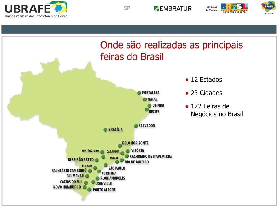 12 Estados 23 Cidades 172