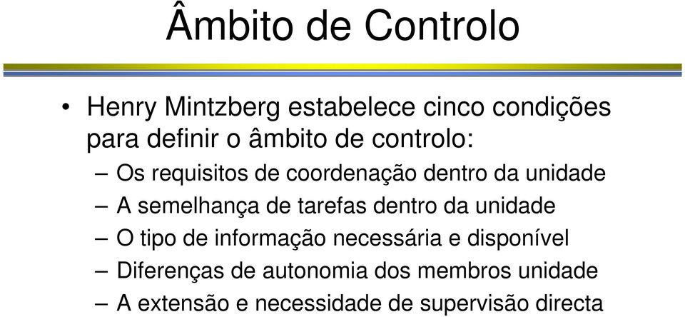 de tarefas dentro da unidade O tipo de informação necessária e disponível