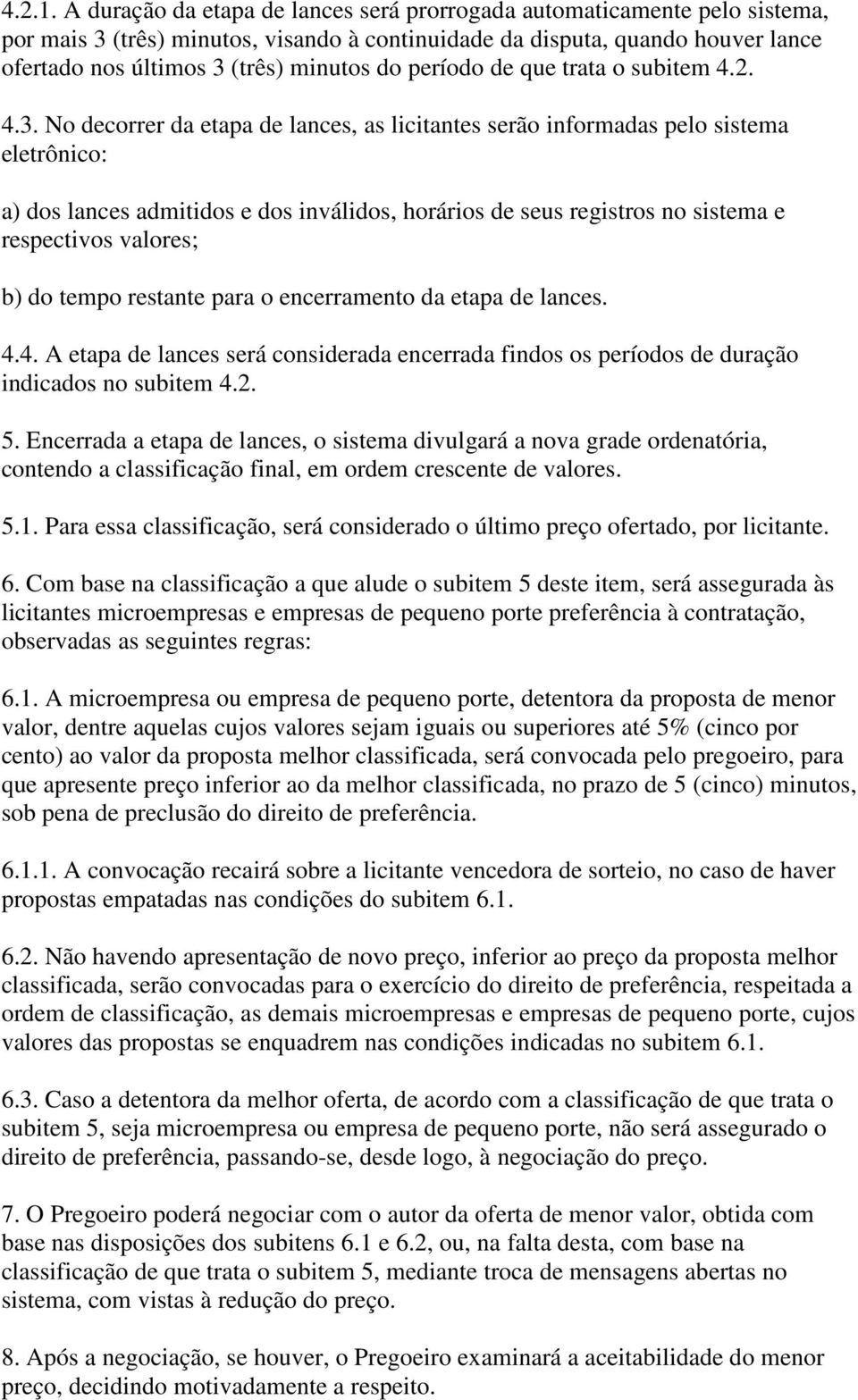 período de que trata o subitem 4.2. 4.3.