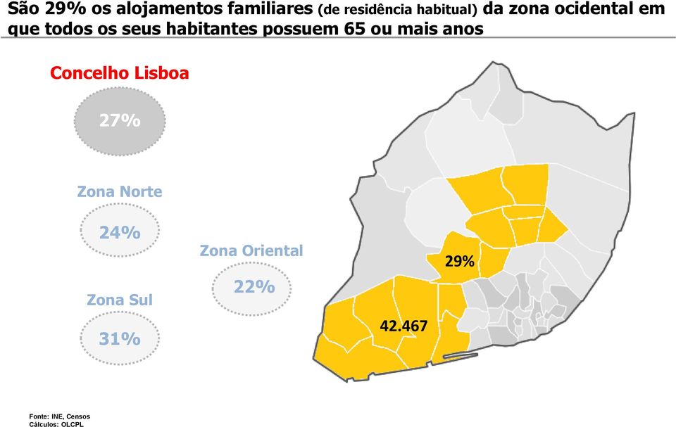 habitantes possuem 65 ou mais anos Concelho Lisboa