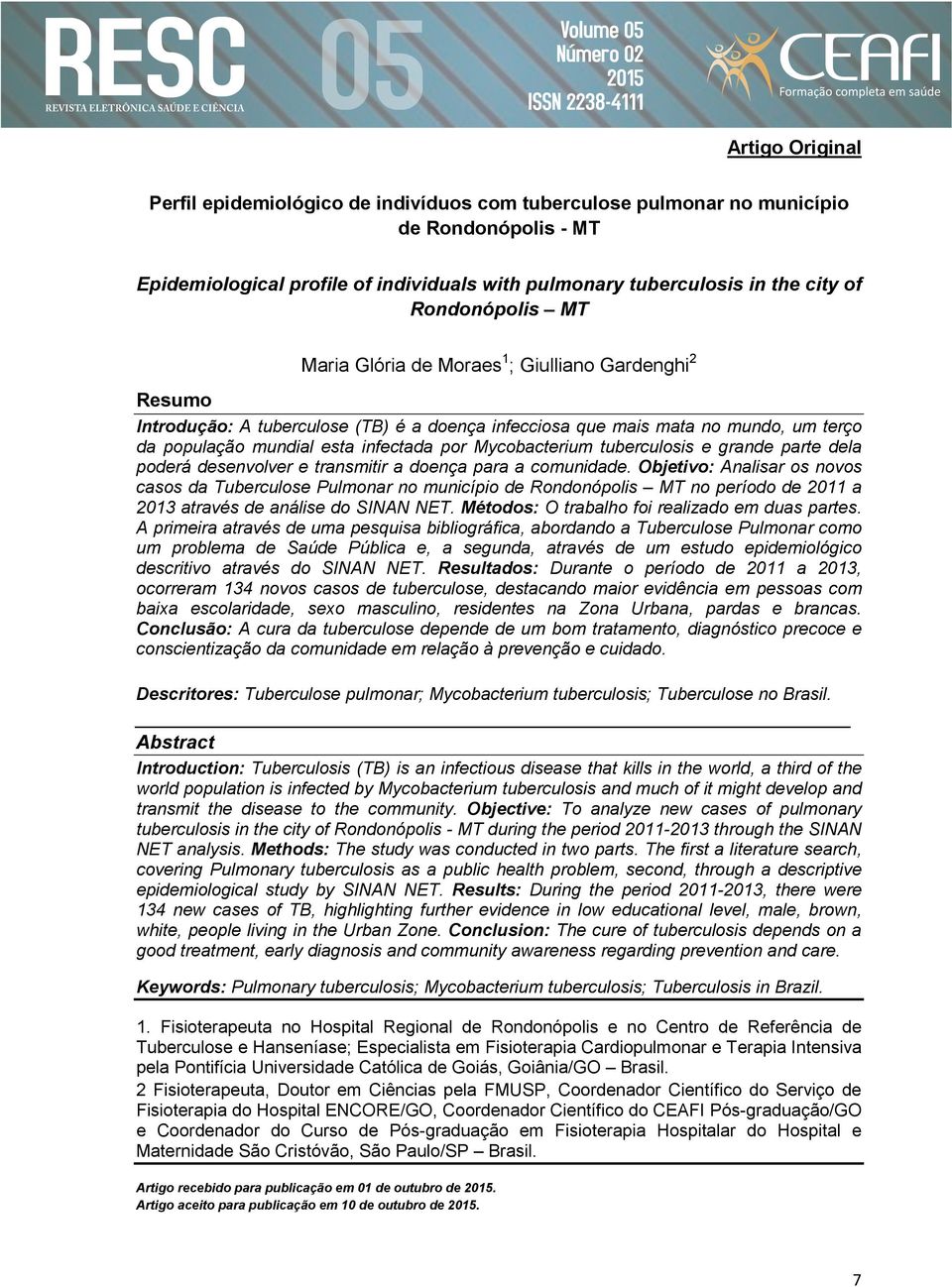 Mycobacterium tuberculosis e grande parte dela poderá desenvolver e transmitir a doença para a comunidade.