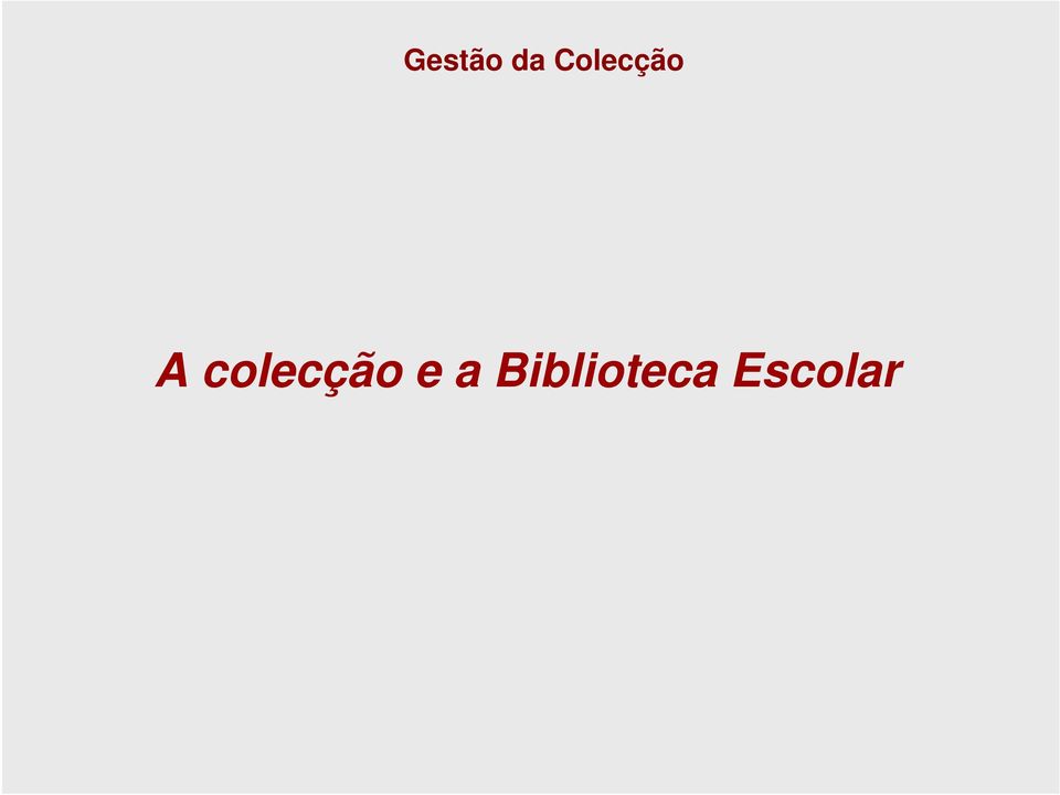 colecção e a