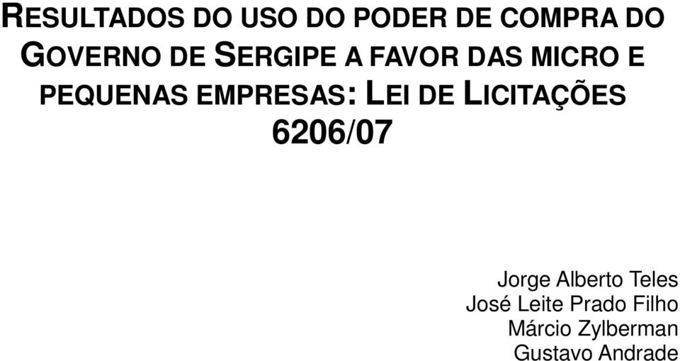 LEI DE LICITAÇÕES 6206/07 Jorge Alberto Teles