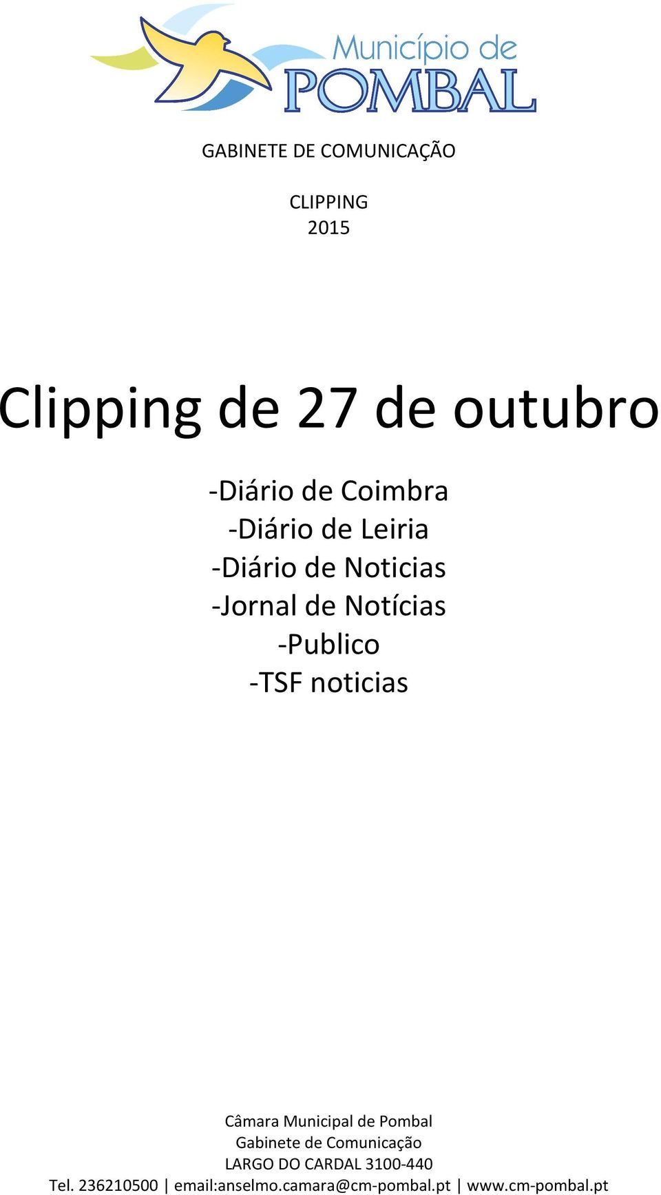 -TSF noticias Câmara Municipal de Pombal Gabinete de Comunicação LARGO DO