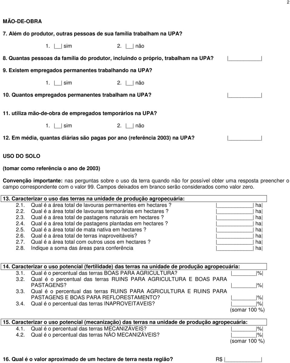 Em média, quantas diárias são pagas por ano (referência 2003) na UPA?