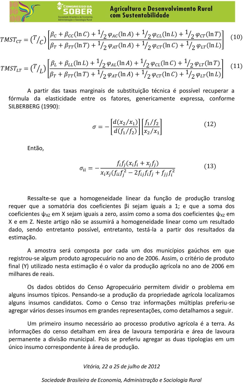 iguais a zero, assim como a soma dos coeficientes ψ XZ em X e em Z.