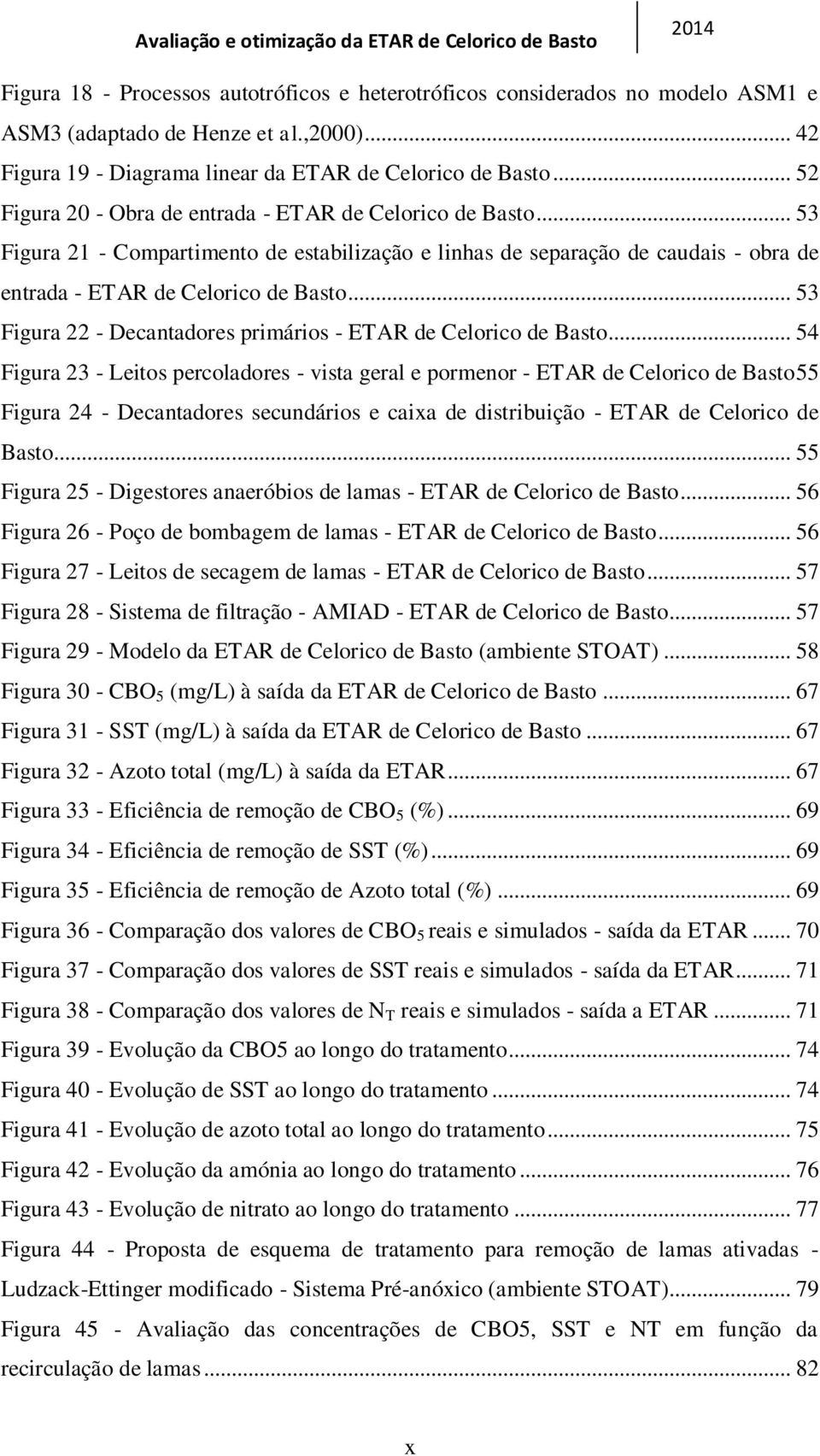.. 53 Figura 22 - Decantadores primários - ETAR de Celorico de Basto.