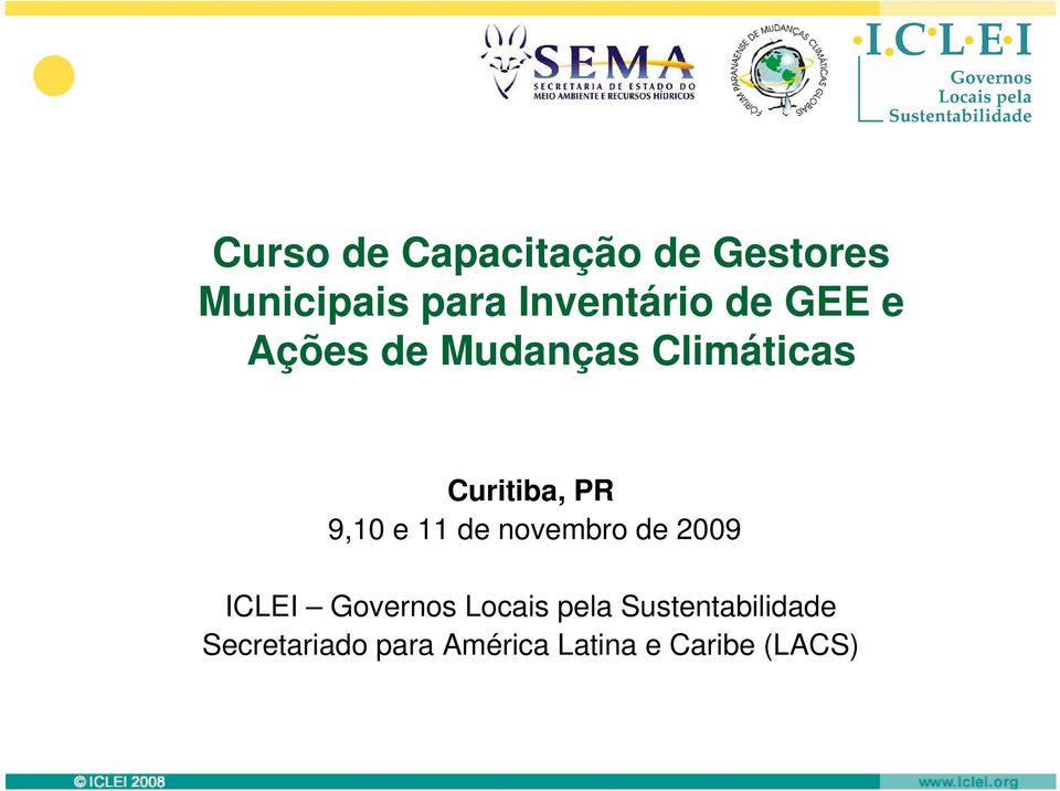 PR 9,10 e 11 de novembro de 2009 ICLEI Governos Locais