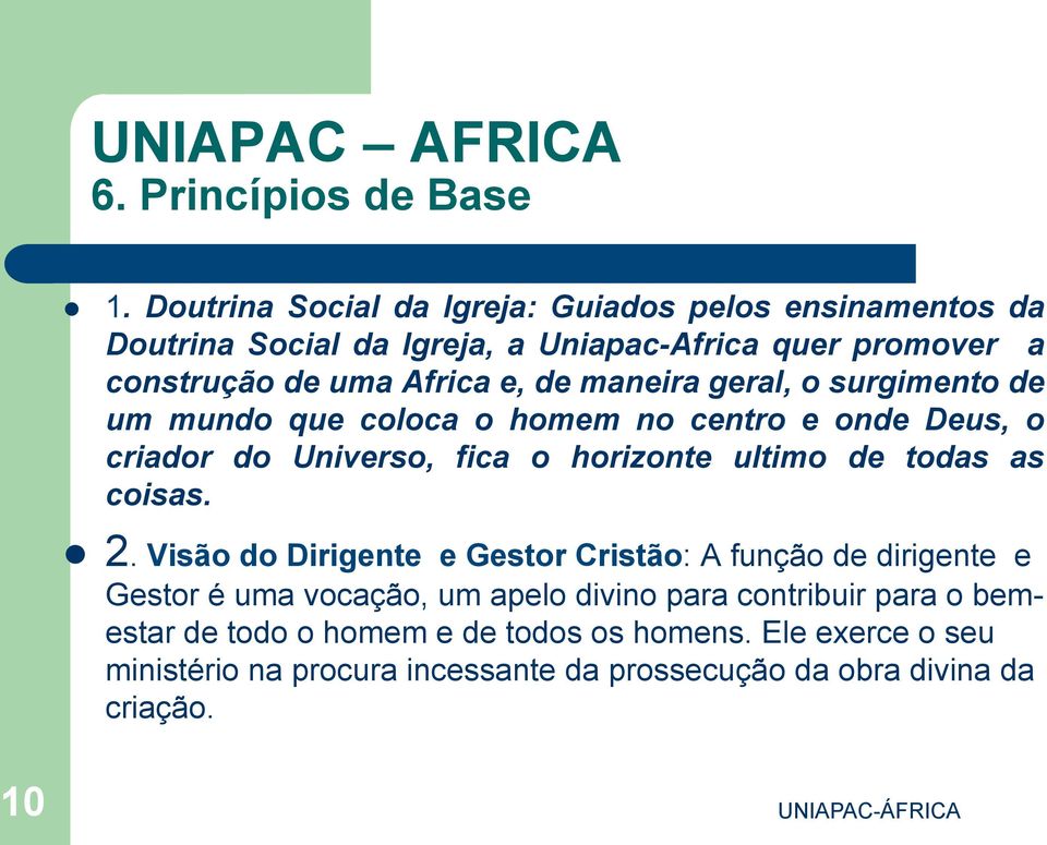 maneira geral, o surgimento de um mundo que coloca o homem no centro e onde Deus, o criador do Universo, fica o horizonte ultimo de todas as coisas. 2.