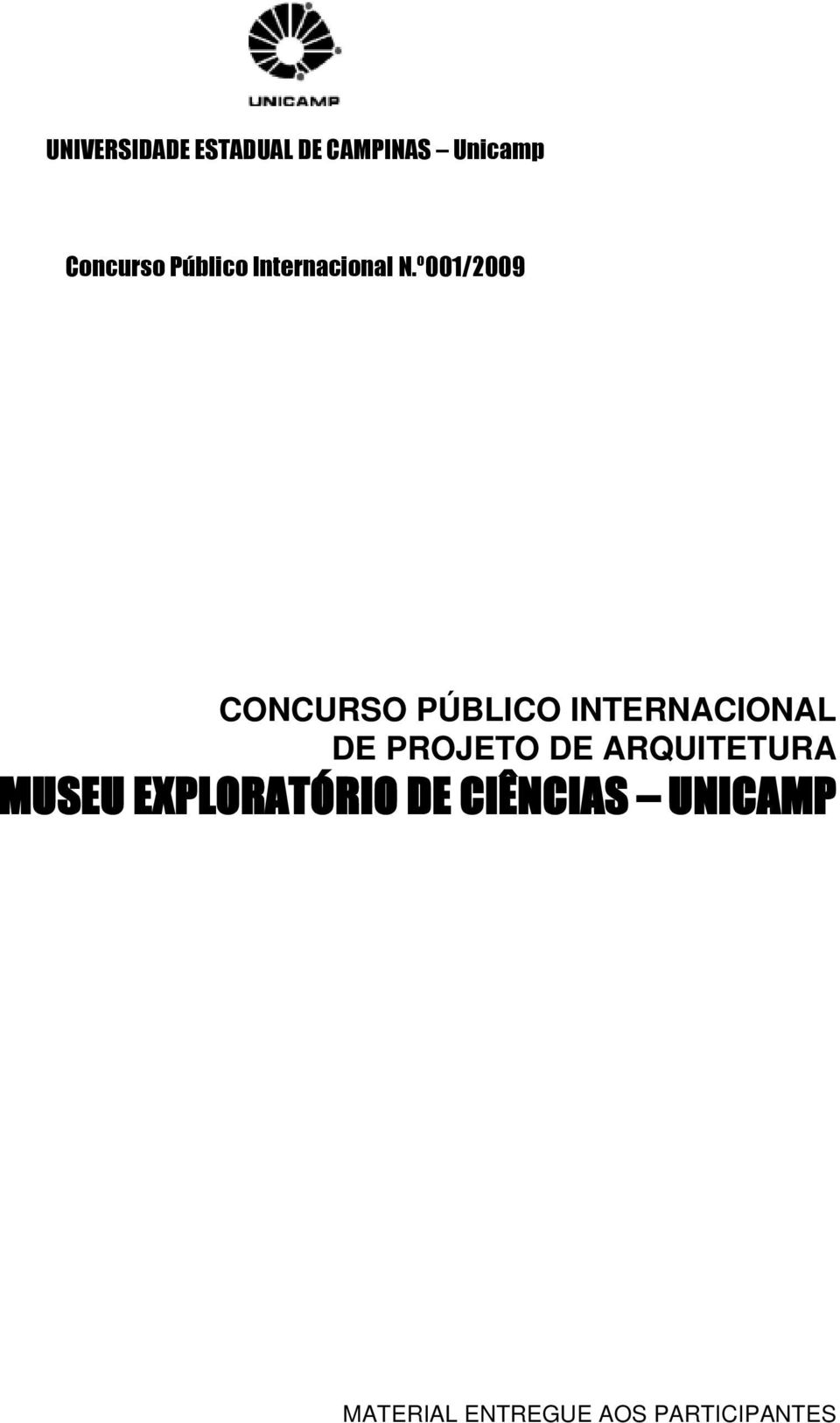 º001/2009 CONCURSO PÚBLICO INTERNACIONAL DE PROJETO
