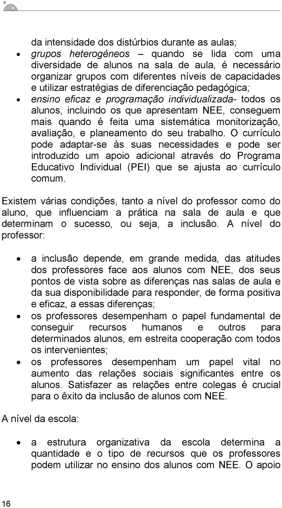 monitorização, avaliação, e planeamento do seu trabalho.