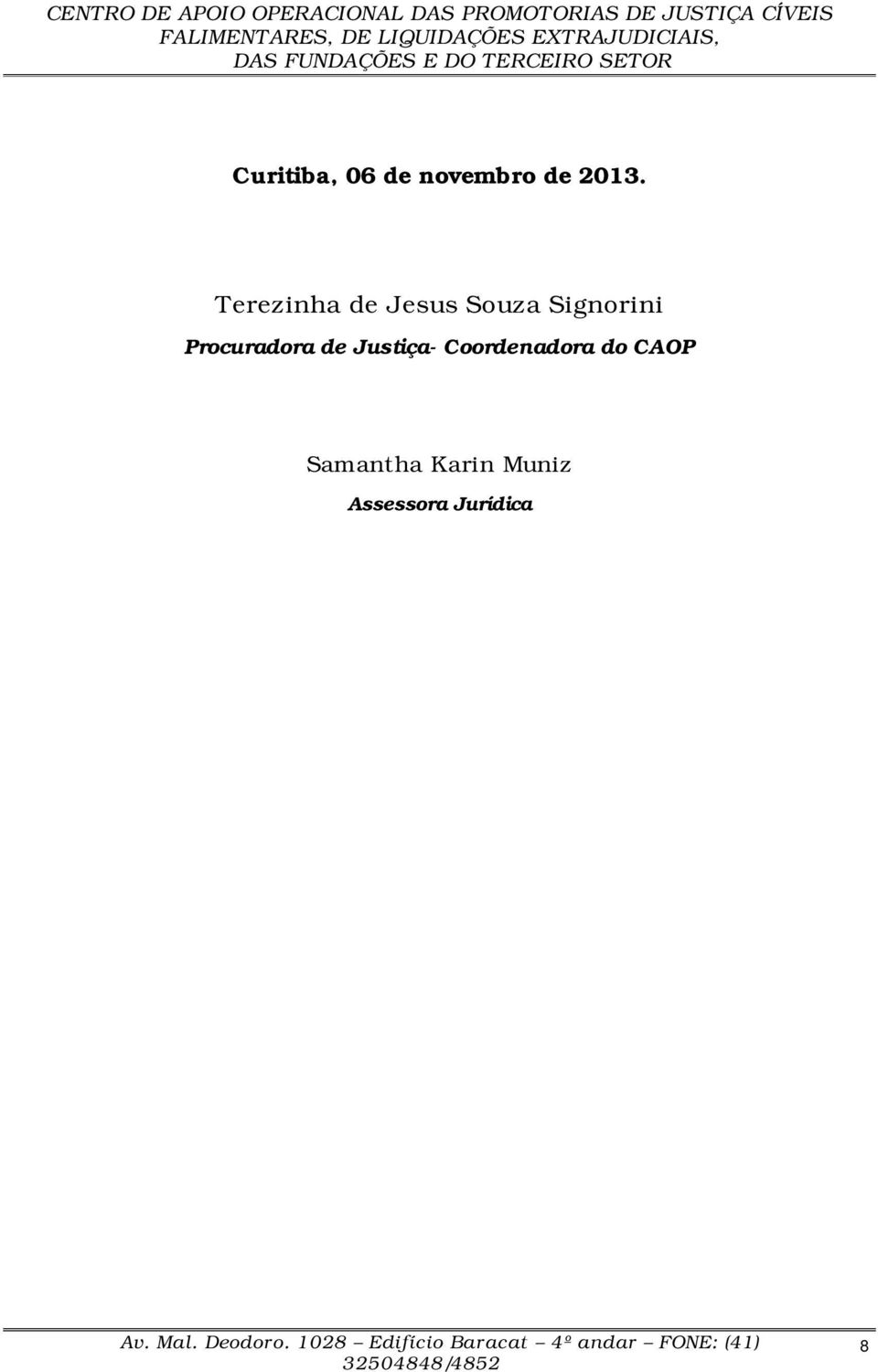 Procuradora de Justiça- Coordenadora