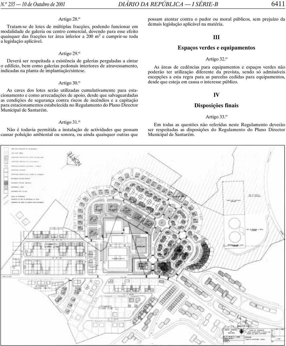 toda a legislação aplicável. Artigo 29.