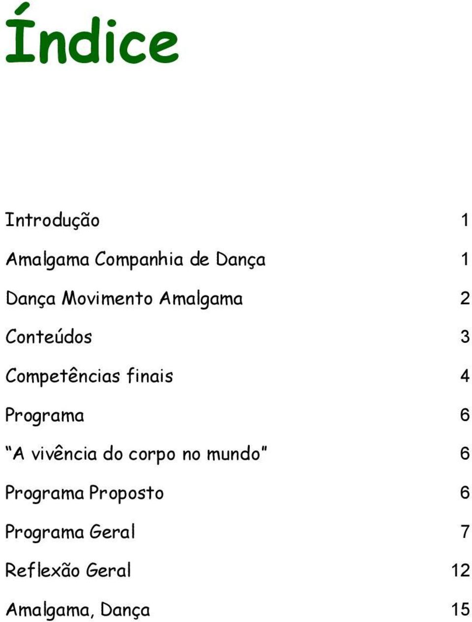 Programa 6 A vivência do corpo no mundo 6 Programa