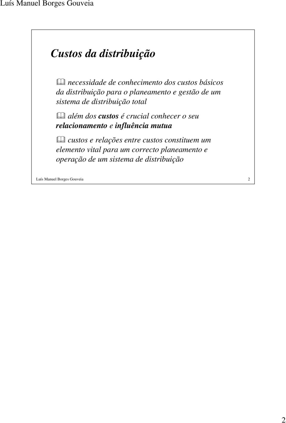 seu relacionamento e influência mutua custos e relações entre custos constituem um elemento