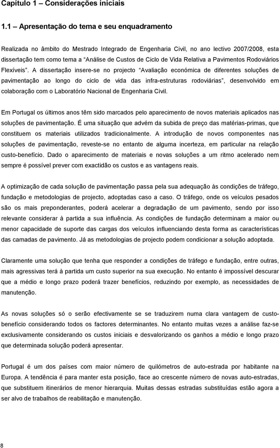 Relativa a Pavimentos Rodoviários Flexíveis.