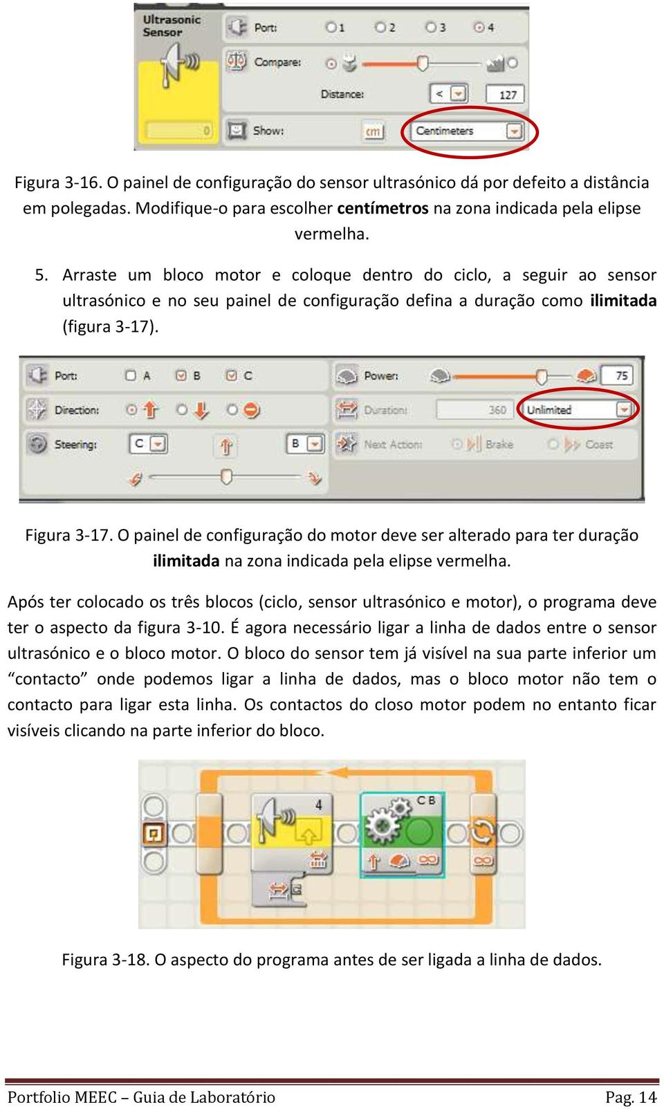 O painel de configuração do motor deve ser alterado para ter duração ilimitada na zona indicada pela elipse vermelha.