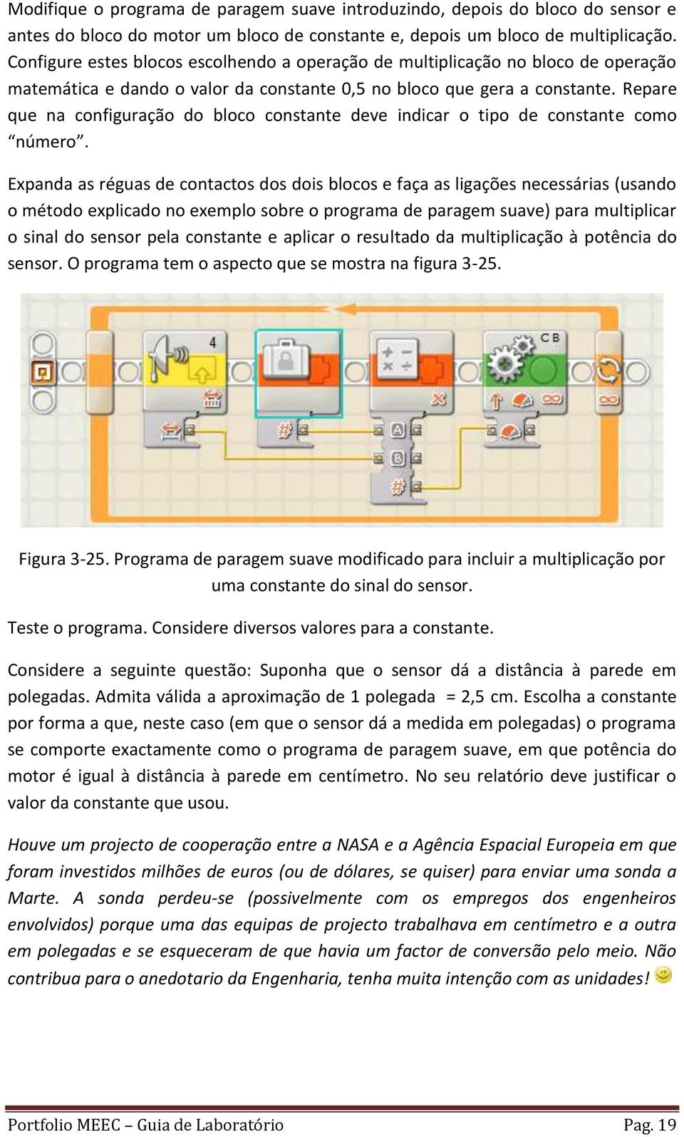 Repare que na configuração do bloco constante deve indicar o tipo de constante como número.