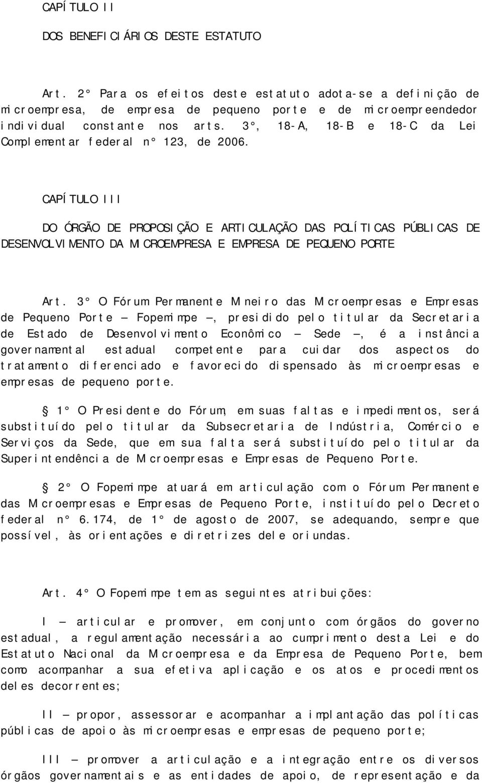 3, 18-A, 18-B e 18-C da Lei Complementar federal n 123, de 2006.