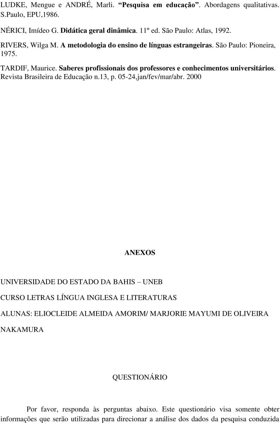 Revista Brasileira de Educação n.13, p. 05-24,jan/fev/mar/abr.