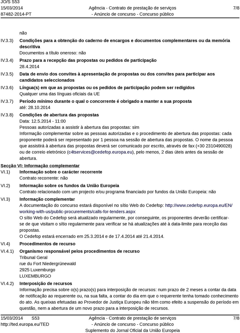 recepção das propostas ou pedidos de participação 28.4.