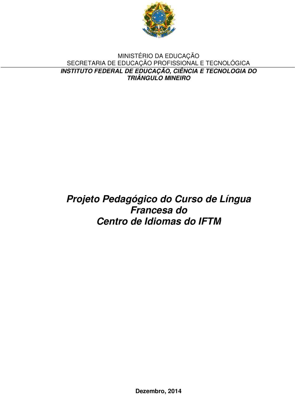 TECNOLOGIA DO TRIÂNGULO MINEIRO Projeto Pedagógico do