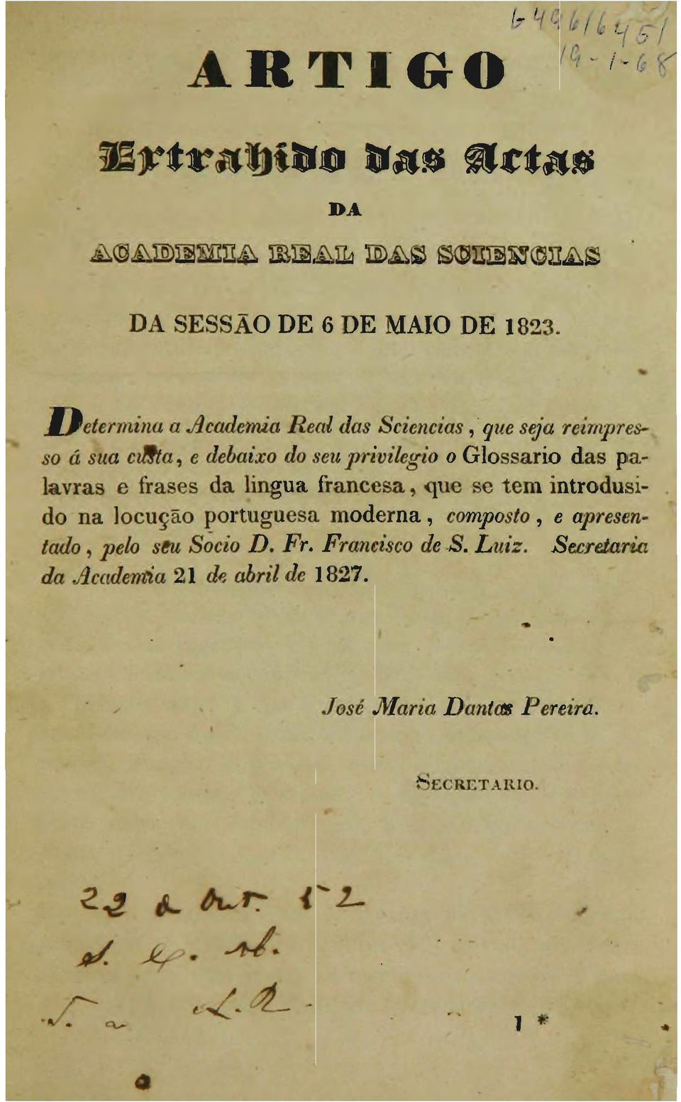 o Glossário das palavras e frases da lingua francesa, que se tem introdusido na locução portuguesa