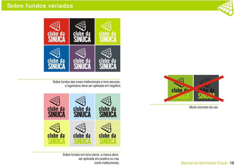 de uso Sobre fundos em tons claros a marca deve ser aplicada em