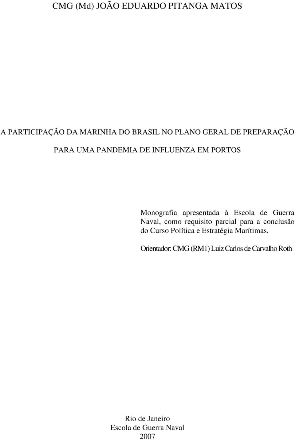 Guerra Naval, como requisito parcial para a conclusão do Curso Política e Estratégia