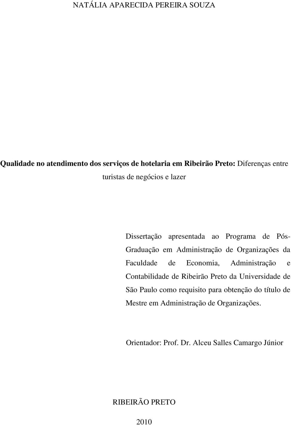 Faculdade de Economia, Administração e Contabilidade de Ribeirão Preto da Universidade de São Paulo como requisito para