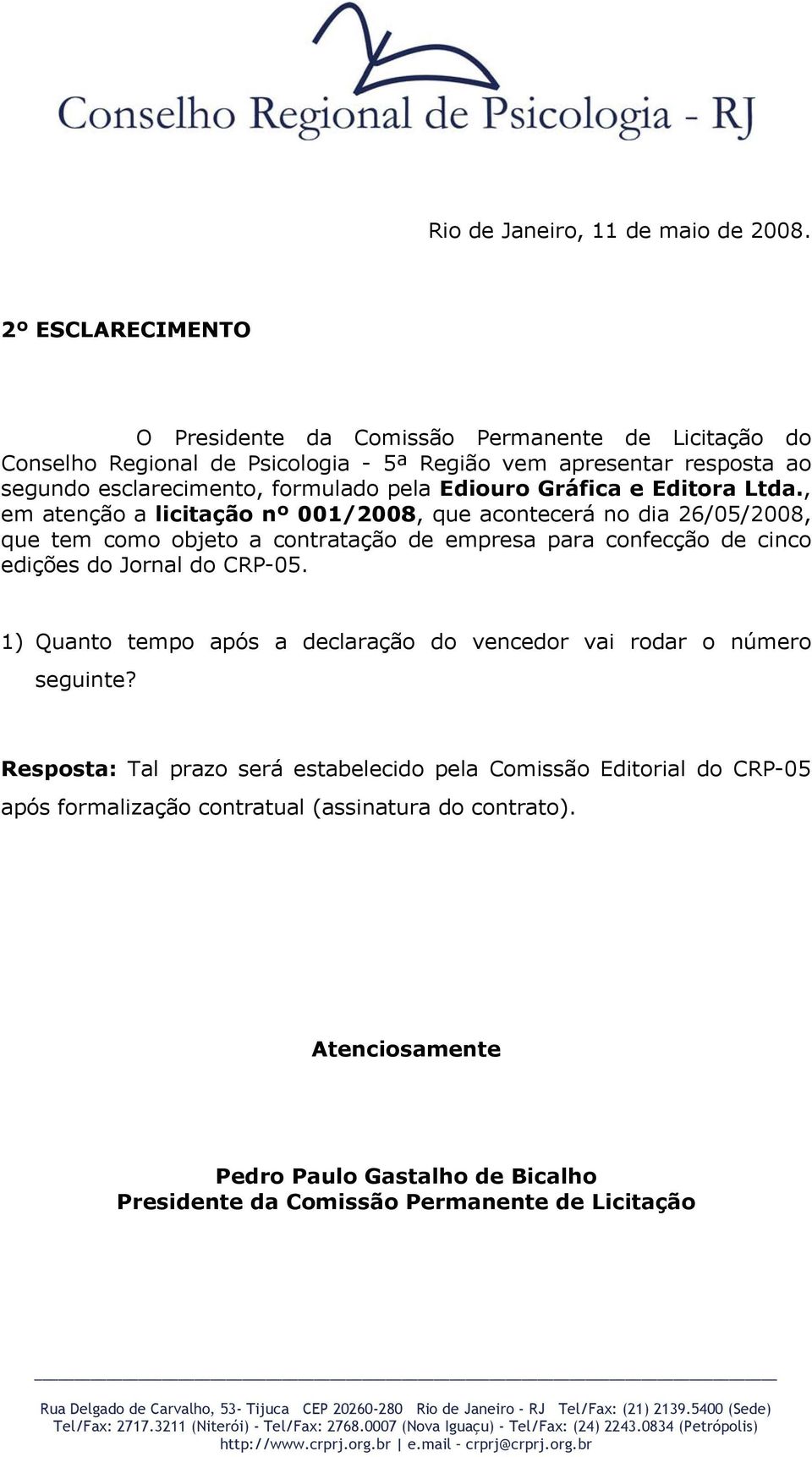 empresa para confecção de cinco edições do Jornal do CRP-05.