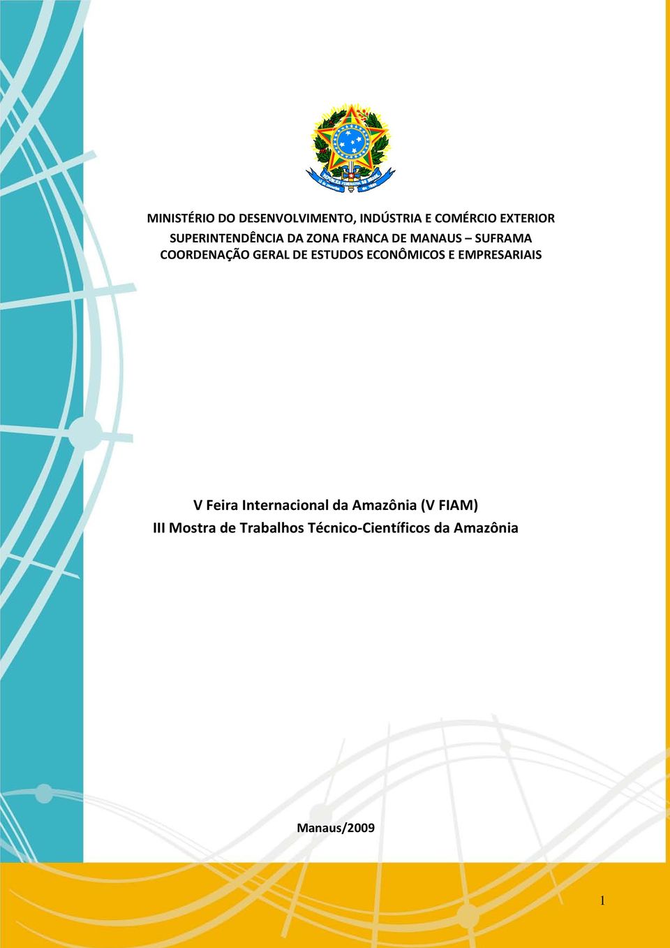 DE ESTUDOS ECONÔMICOS E EMPRESARIAIS V Feira Internacional da