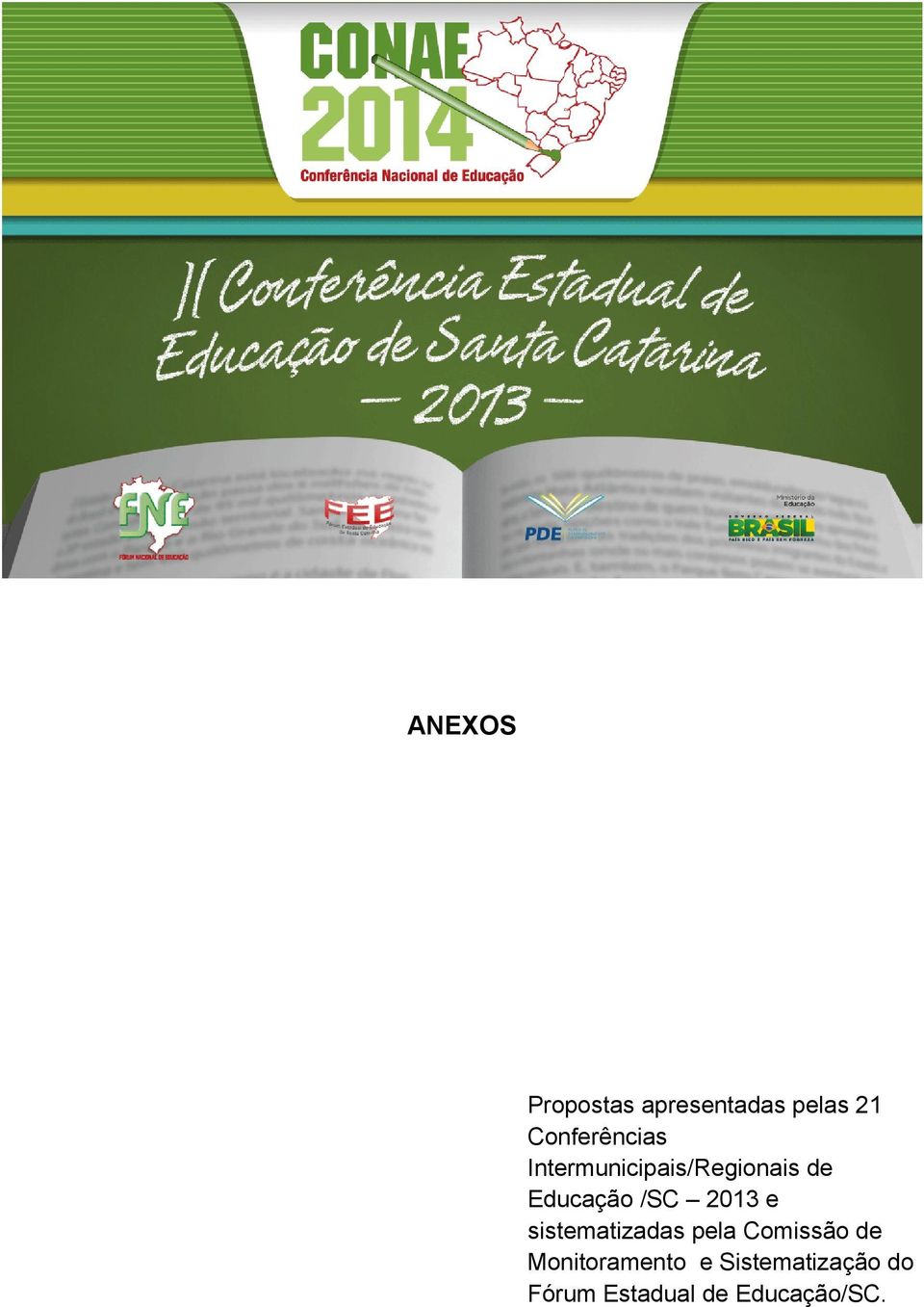 Educação /SC 2013 e sistematizadas pela Comissão