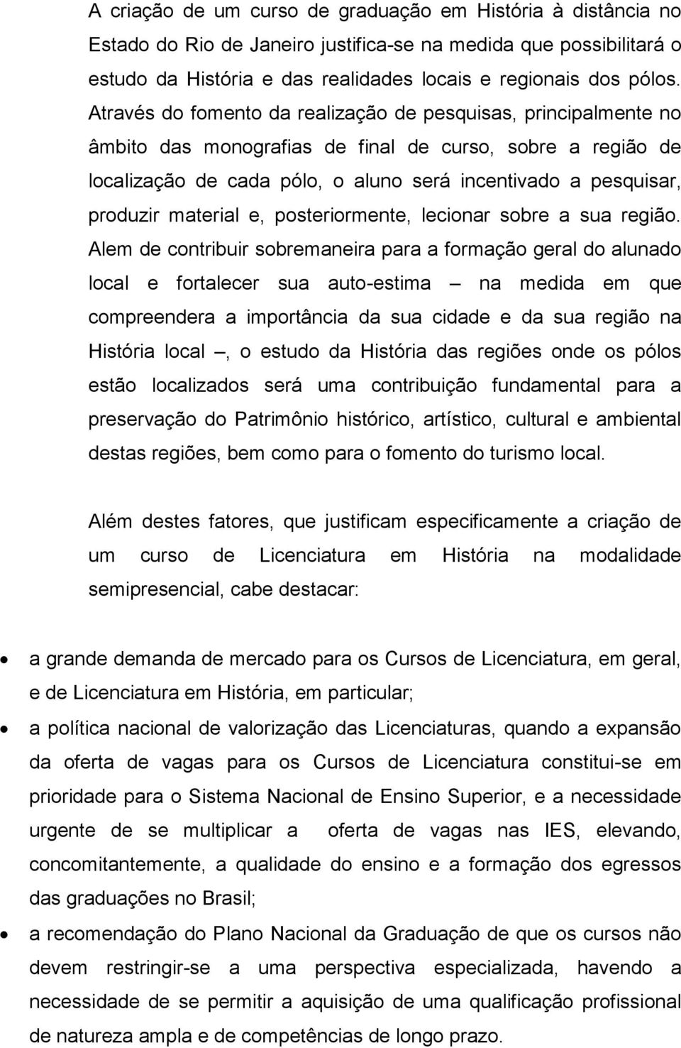 material e, posteriormente, lecionar sobre a sua região.