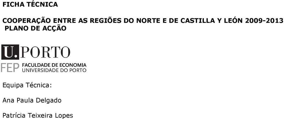 2009-2013 PLANO DE ACÇÃO Equipa