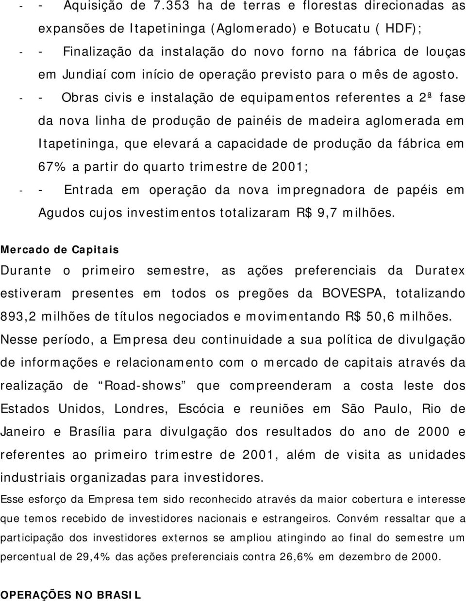 operação previsto para o mês de agosto.