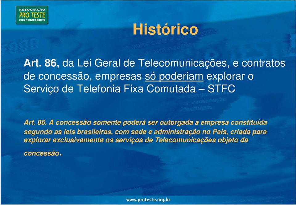 o Serviço de Telefonia Fixa Comutada STFC Art. 86.
