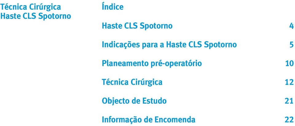 Spotorno 5 Planeamento pré-operatório 10 Técnica