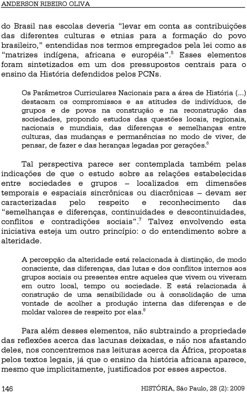 Os Parâmetros Curriculares Nacionais para a área de História (.