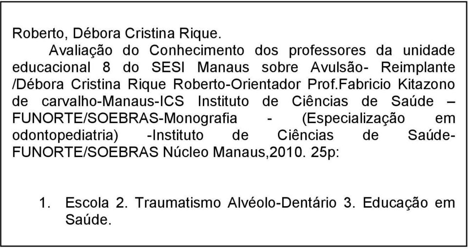 Cristina Rique Roberto-Orientador Prof.