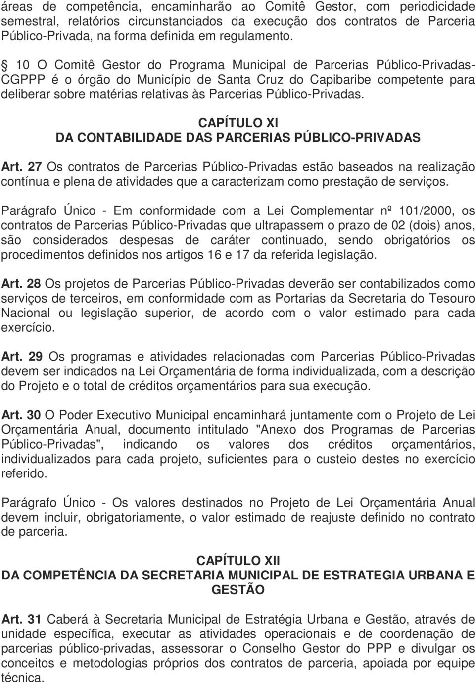 Público-Privadas. CAPÍTULO XI DA CONTABILIDADE DAS PARCERIAS PÚBLICO-PRIVADAS Art.