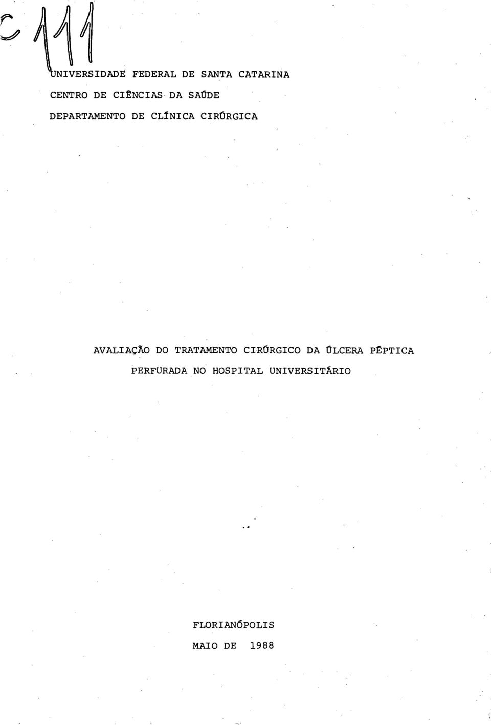 CIRÚRGICA AVALIAÇÃO Do TRATAMENTO CIRÚRGICO DA ÚLCERA